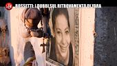 MONTELEONE: Bossetti, i dubbi sul ritrovamento del corpo di Yara