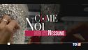 "Come noi non c'è nessuno"