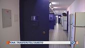 Minacce in carcere "trasferiteli subito"