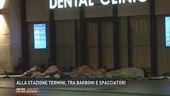 Stazione Termini, tra barboni e spacciatori