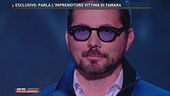 Esclusivo: parla Antonello Ieffi, l'imprenditore vittima di Tamara Pisnoli
