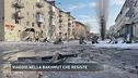 Viaggio nella Bakhmut che resiste