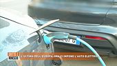 L'ultima dell'Europa: ora ci impone l'auto elettrica