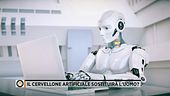 Il cervellone artificiale sostituirà l'uomo?
