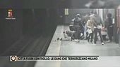 Città fuori controllo: le gang che terrorizzano Milano