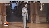 Falsi vaccini: indagata la cantante Madame