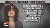 Madame pentita: "Io vittima delle paure dei miei genitori"