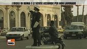 I Vigili di Roma e le scuse assurde per non lavorare