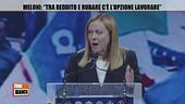 Meloni: "Tra reddito e rubare c'è l'opzione lavorare"