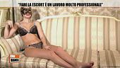 "Fare la escort è un lavoro molto professionale"