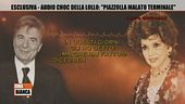 Esclusiva - Audio choc della Lollo: "Piazzolla malato terminale"