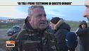 "Io tra i primi testimoni di questo orrore"