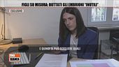 Esclusiva - Maternità surrogata: figli scelti sul catalogo