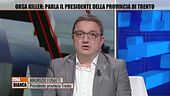 Parla Maurizio Fugatti, il Presidente Provincia Trento