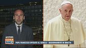 Papa Francesco operato al Gemelli: aggiornamenti in diretta