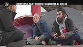 REI: Vita da clochard: "Perché facciamo adottare nostro figlio"