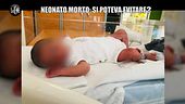 MARTINELLI: Neonato morto soffocato in ospedale durante l'allattamento