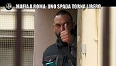 PELAZZA: Mafia a Roma: uno Spada torna libero