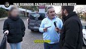DE DEVITIIS: Taxi selvaggio, tra cazzotti e quel "gioco" con il resto