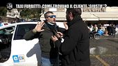 DE DEVITIIS: Come trovano il cliente "giusto"? La nostra inchiesta su taxi selvaggio a Roma