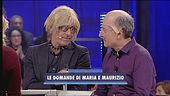 Le domande di Maria e Maurizio