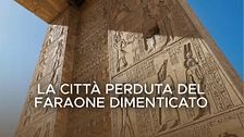 La città perduta del faraone dimenticato