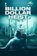 Trailer - Billion dollar heist
