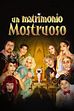 Trailer - Un matrimonio mostruoso