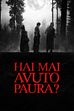 Trailer - Hai mai avuto paura?