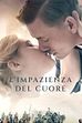 Trailer - L'impazienza del cuore