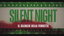 Trailer - Silent night - Il silenzio della vendetta
