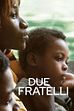 Trailer - Due fratelli