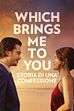 Trailer - Which brings me to you - Storia di una confessione