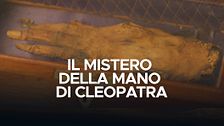 Il mistero della mano di Cleopatra