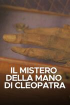 Il mistero della mano di Cleopatra