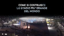 Come si costruisce lo stadio più grande del mondo