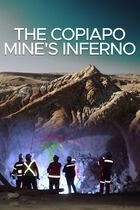 The Copiapo mine's inferno