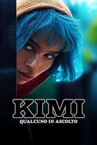 Kimi - Qualcuno in ascolto