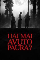 Hai mai avuto paura?