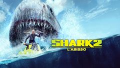 Shark 2 - L'abisso
