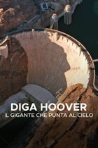Diga hoover - Il gigante che punta al cielo