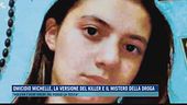 Omicidio Michelle, la versione del killer e il mistero della droga