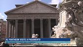 Al Pantheon visite a pagamento