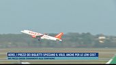 Aerei, i prezzi dei biglietti spiccano il volo, anche per le low cost