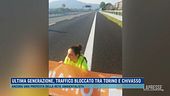 Ultima Generazione, traffico bloccato tra Torino e Chivasso
