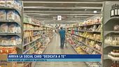 Arriva la social card "dedicata a te"