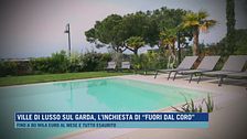 Ville di lusso sul Garda, l'inchiesta di "Fuori dal coro"