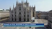 Vacanze in Italia, invasione di turisti stranieri