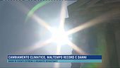 Cambiamento climatico, maltempo record e danni
