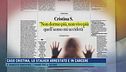Caso Cristina, lo stalker arrestato e n carcere
